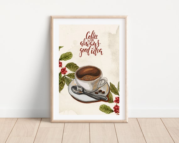 Watercolor Cup Of Coffee Kitchen Quote Art Print