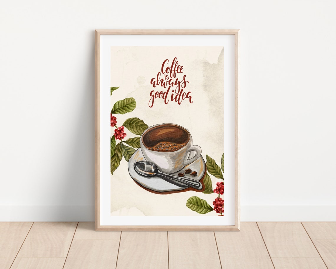 Watercolor Cup Of Coffee Kitchen Quote Art Print