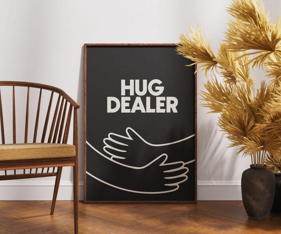 Hug Dealer Wall Art Print Cute Funny Quote Poster Minimalist Black And White Decor Playful Modern Typography Home