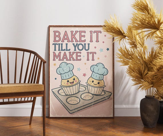 Bake It Till You Make Poster Funny Baking Wall Art Retro Kitchen Decor Vintage Cupcake Print Quirky Food