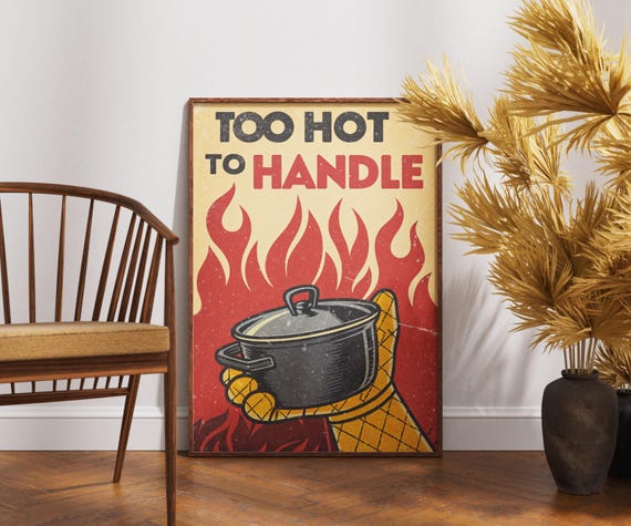Too Hot To Handle Poster Retro Kitchen Wall Art Funny Oven Mitt Design Vintage Cooking Print Bold Culinary Decor