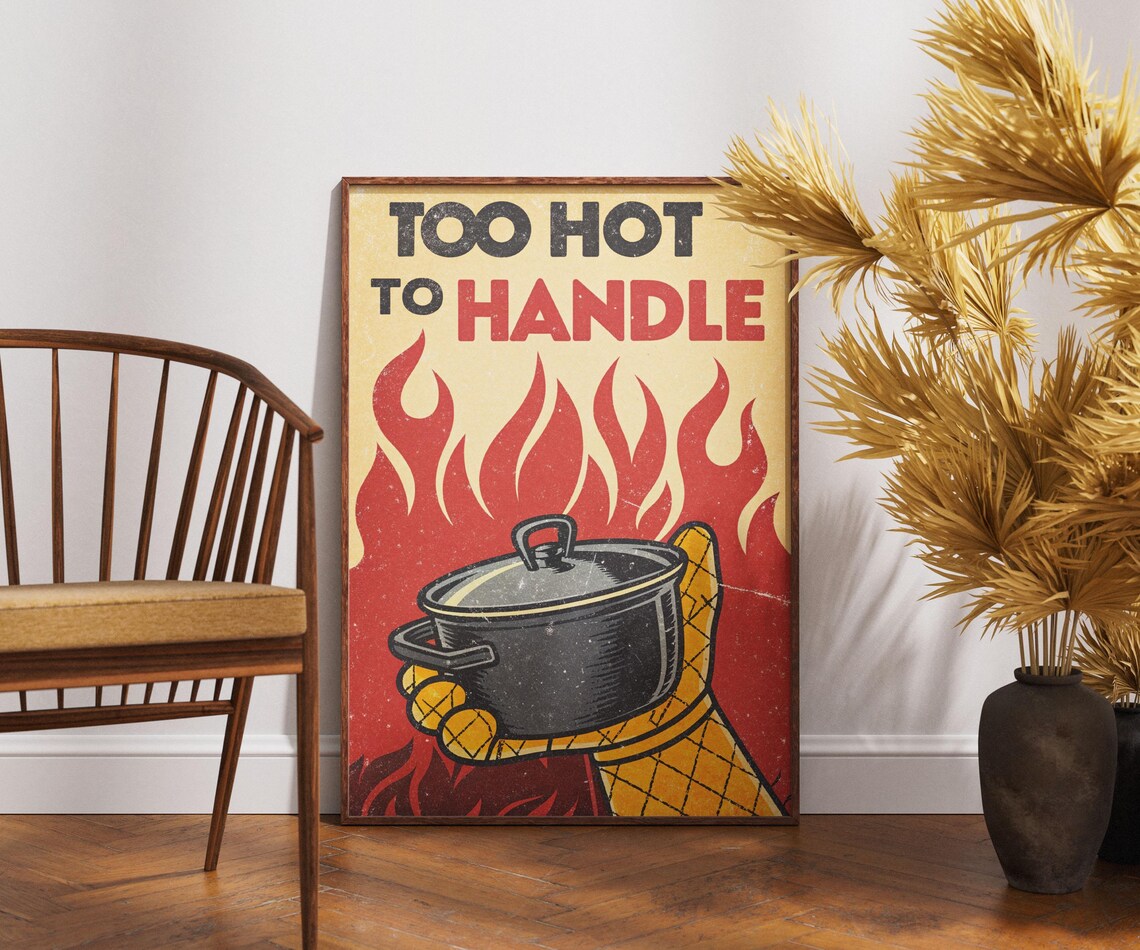 Too Hot To Handle Poster Retro Kitchen Wall Art Funny Oven Mitt Design Vintage Cooking Print Bold Culinary Decor
