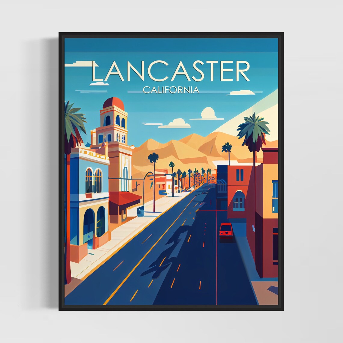 Lancaster California Downtown Street Palms Desert Mountains Poster