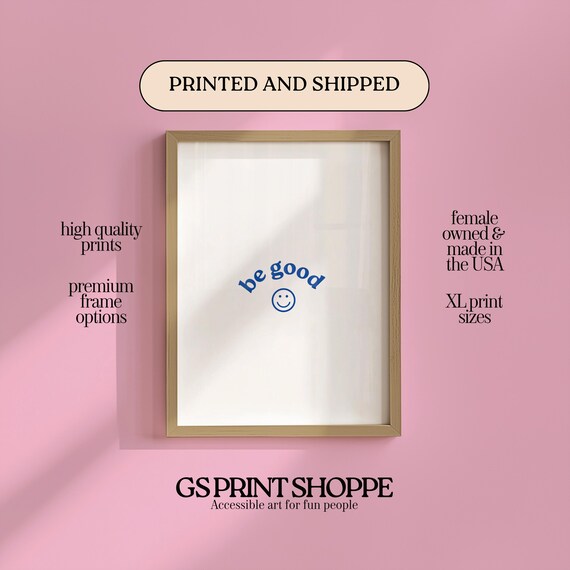 Be Good Smiley Minimal Blue Simple Positive Affirmation Poster
