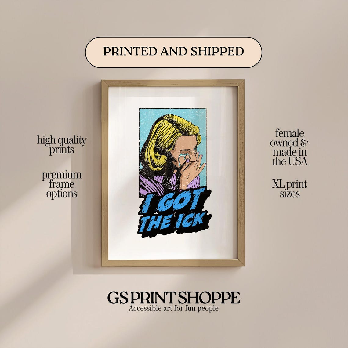 I Got the Ick Funny Pop Art Retro Crying Woman Sarcastic Print
