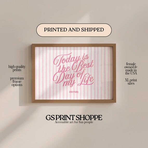 Today Is The Best Day Of My Life Pink Script Typography Quote Print Gift