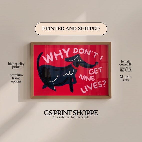 Why Don't I Get Nine Lives Funny Dachshund Red Humor Art Poster