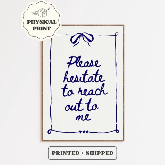 Please Hesitate To Reach Out Physical Print Funny Coquette Wall Art Home Office Poster Girly Fun Dorm Room Decor