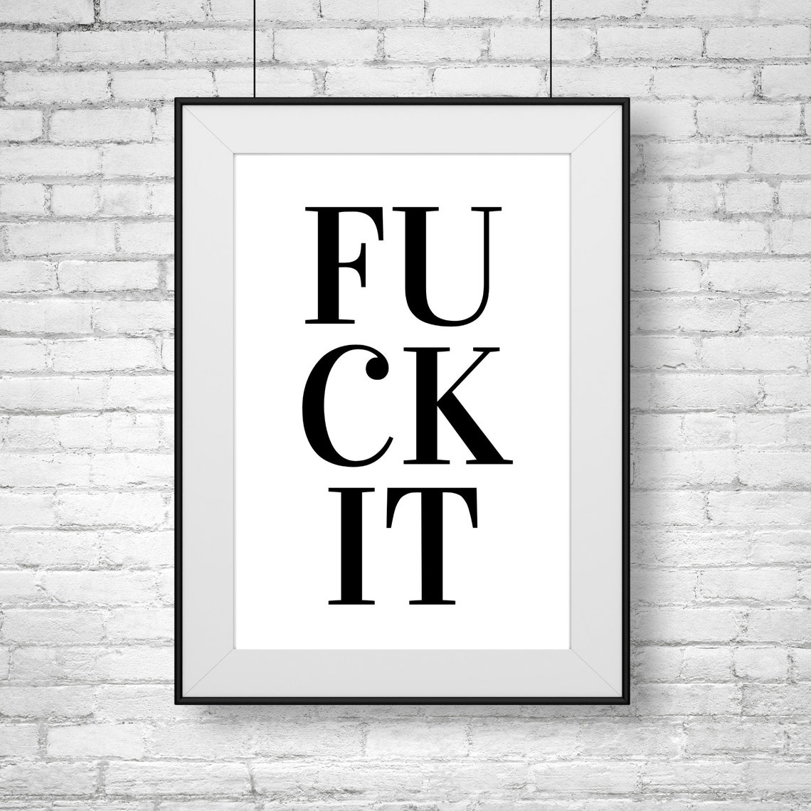 Fuck It Cheeky Bold Typography Black White Modern Quote Poster - Image 2
