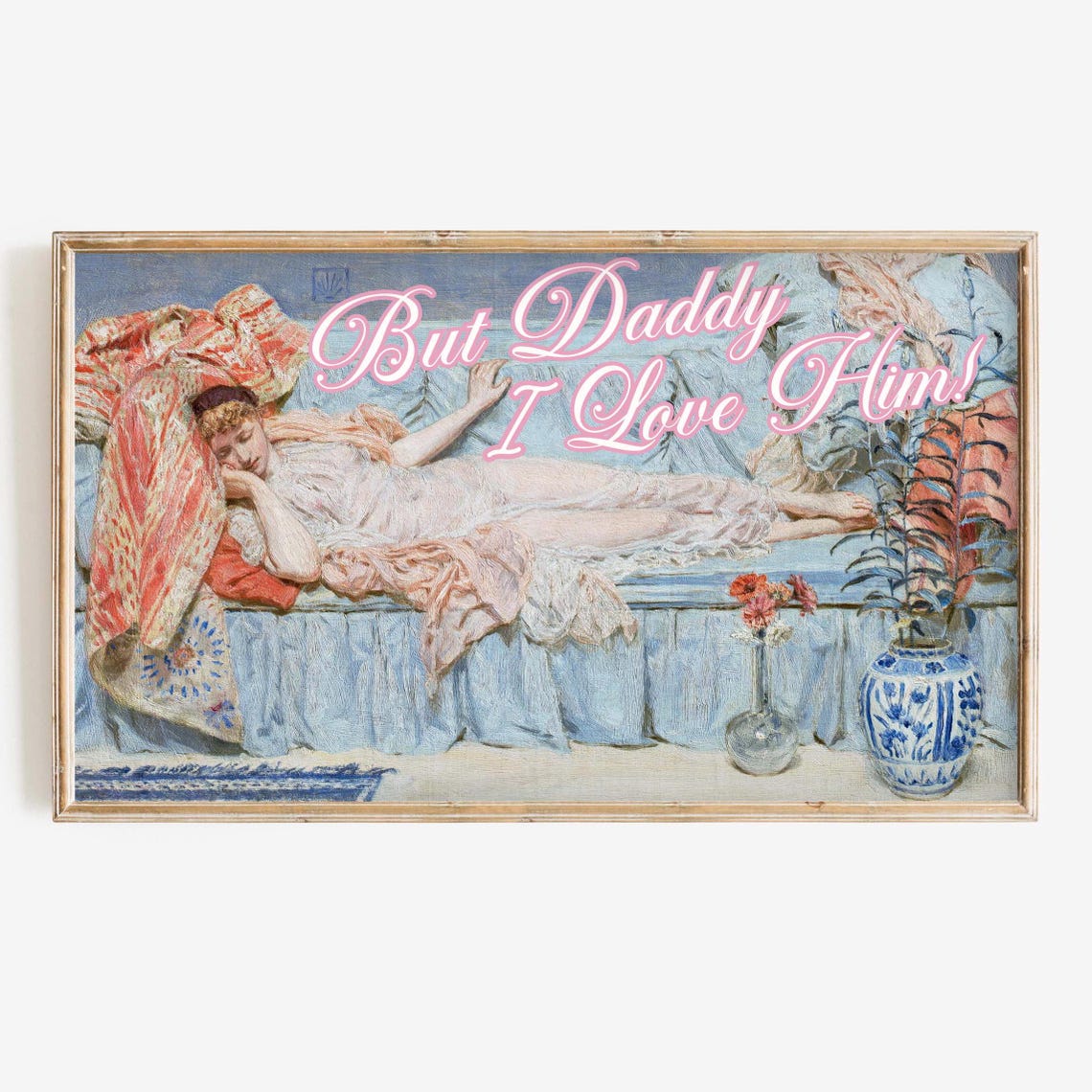 Vintage Woman Lounging With But Daddy I Love Him Quote Art Poster
