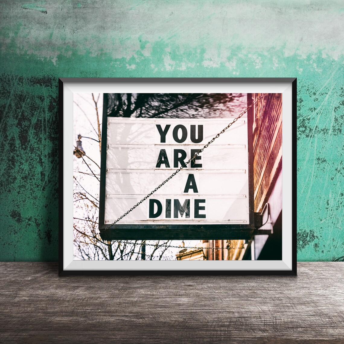 You Are a Dime Marquee Word Art Compliment Sign Decor Poster