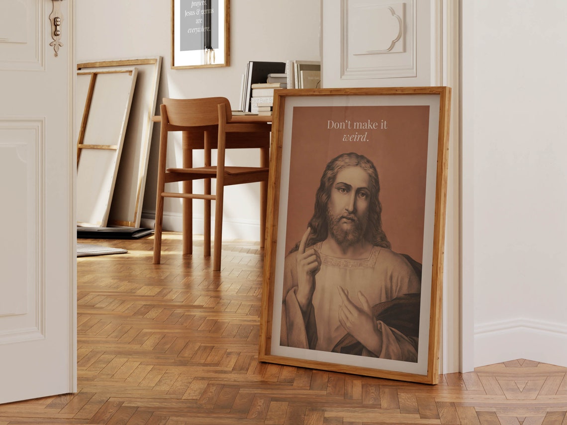 Dont Make It Weird Jesus Portrait Religious Art Humor Poster