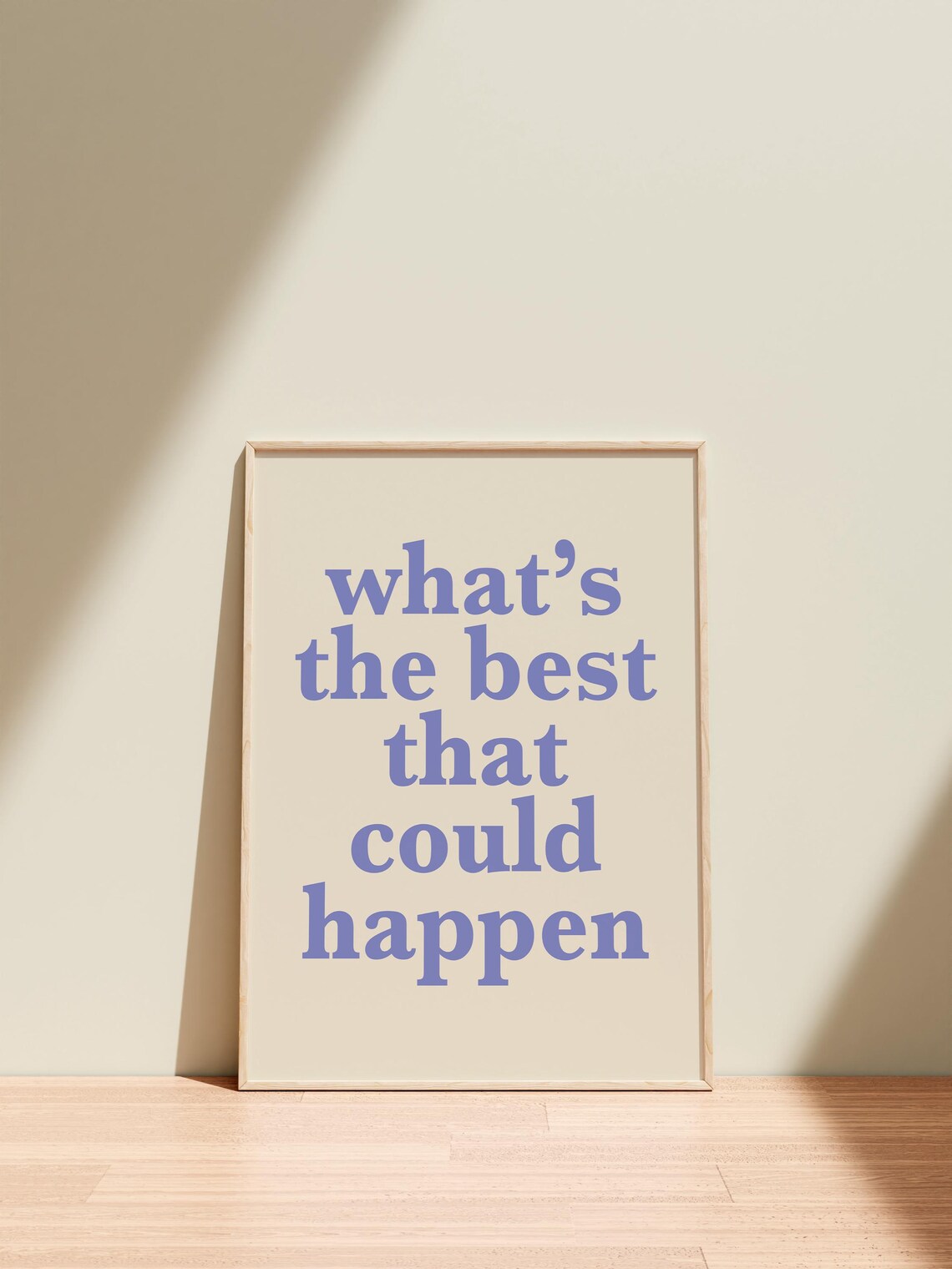 Whats the Best That Could Happen Periwinkle Quote Wall Art Poster - Image 3