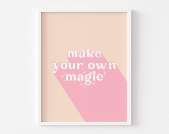 Bedroom Prints Make Your Own Magic Decor Wall Art Pink Nursery Print Motivational Quote Positive