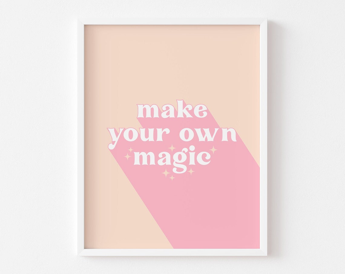 Make Your Own Magic Pink Quote Inspirational Bedroom Wall Poster