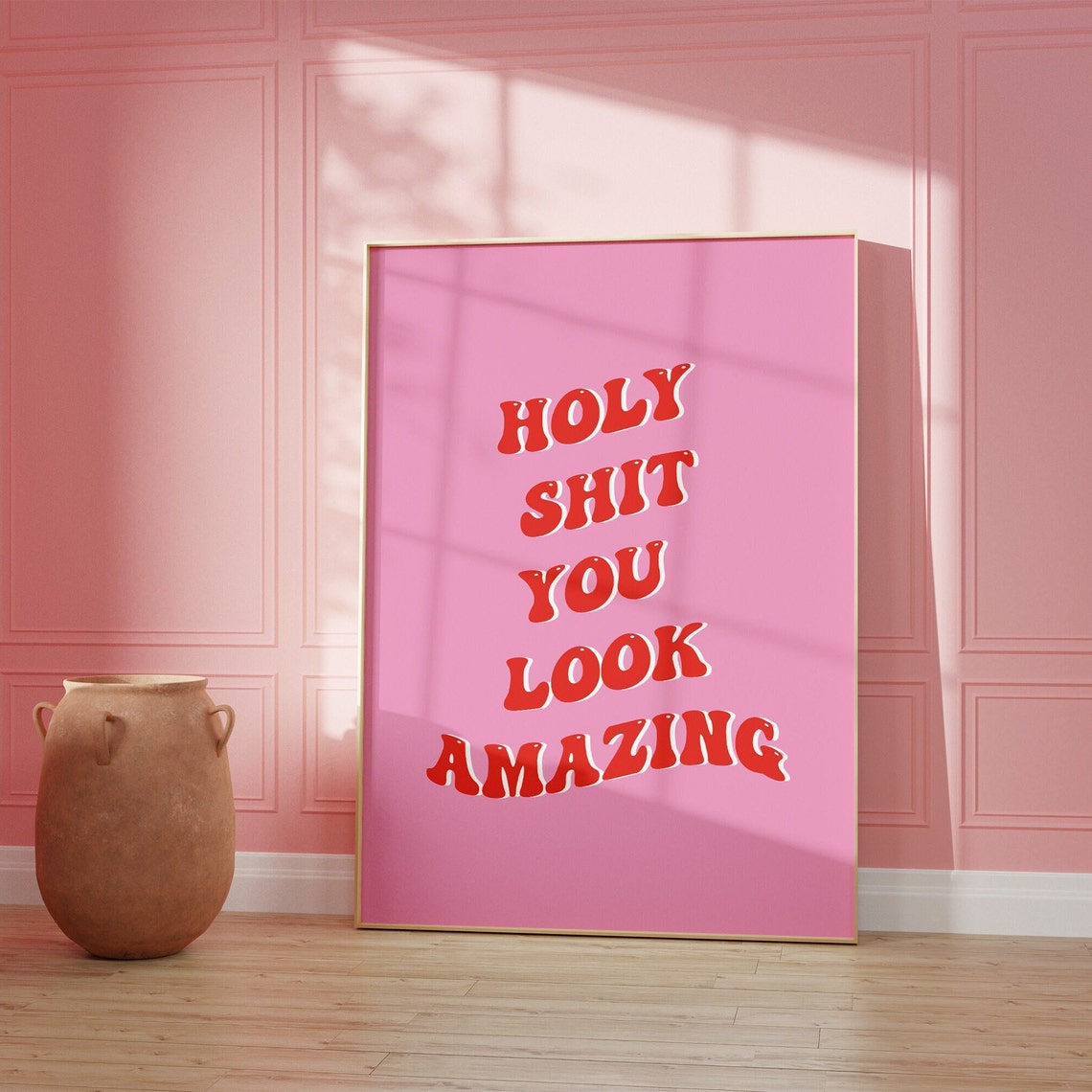 Holy Shit You Look Amazing Red Retro Pink Quote Positive Poster