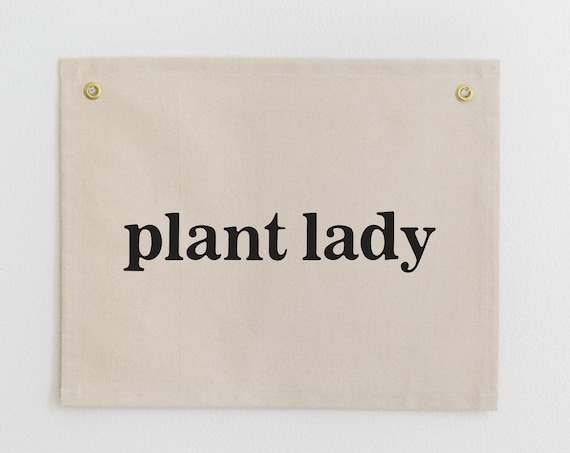 Plant Lady Banner, Gift for Plant Lovers