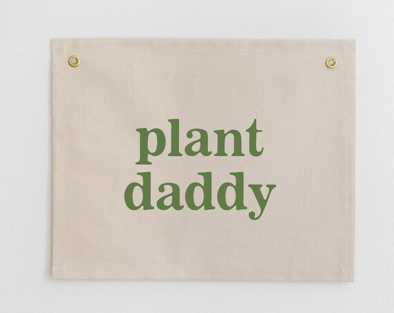 Plant Daddy Banner, Plant Dad Gift for Him
