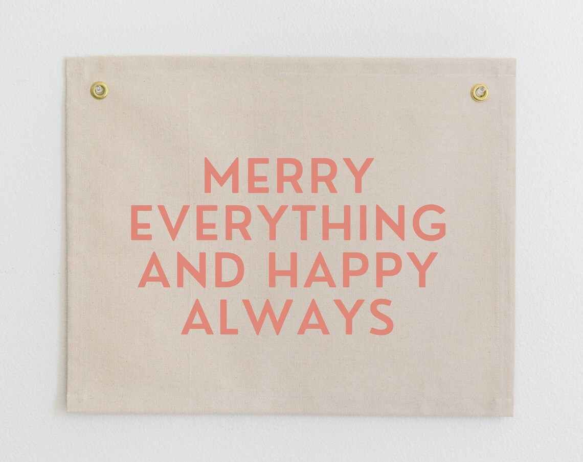 Merry Everything and Happy Always Holiday Pennant