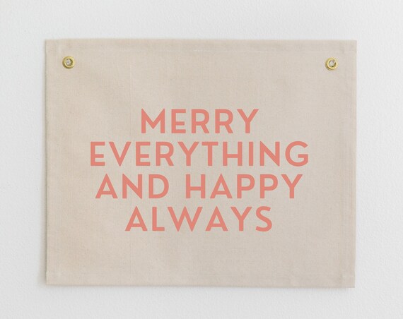 Merry Everything and Happy Always Holiday Pennant
