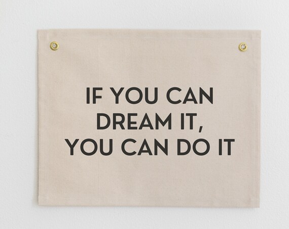 If You Can Dream It You Can Do It Black Letter Motivational Canvas Flag Wall Art
