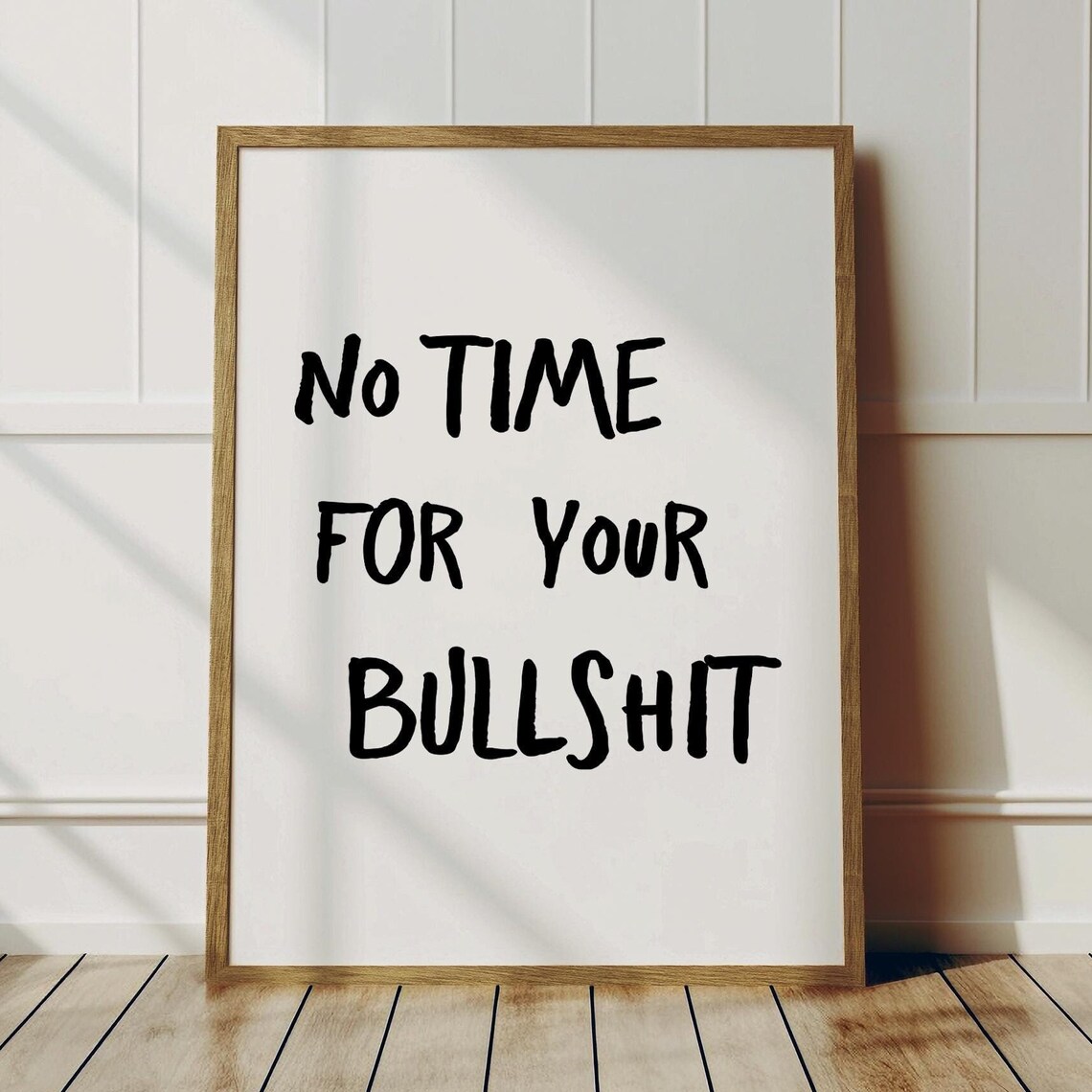 No Time For Your Bullshit Sassy Funny Hand Lettered Quote Poster