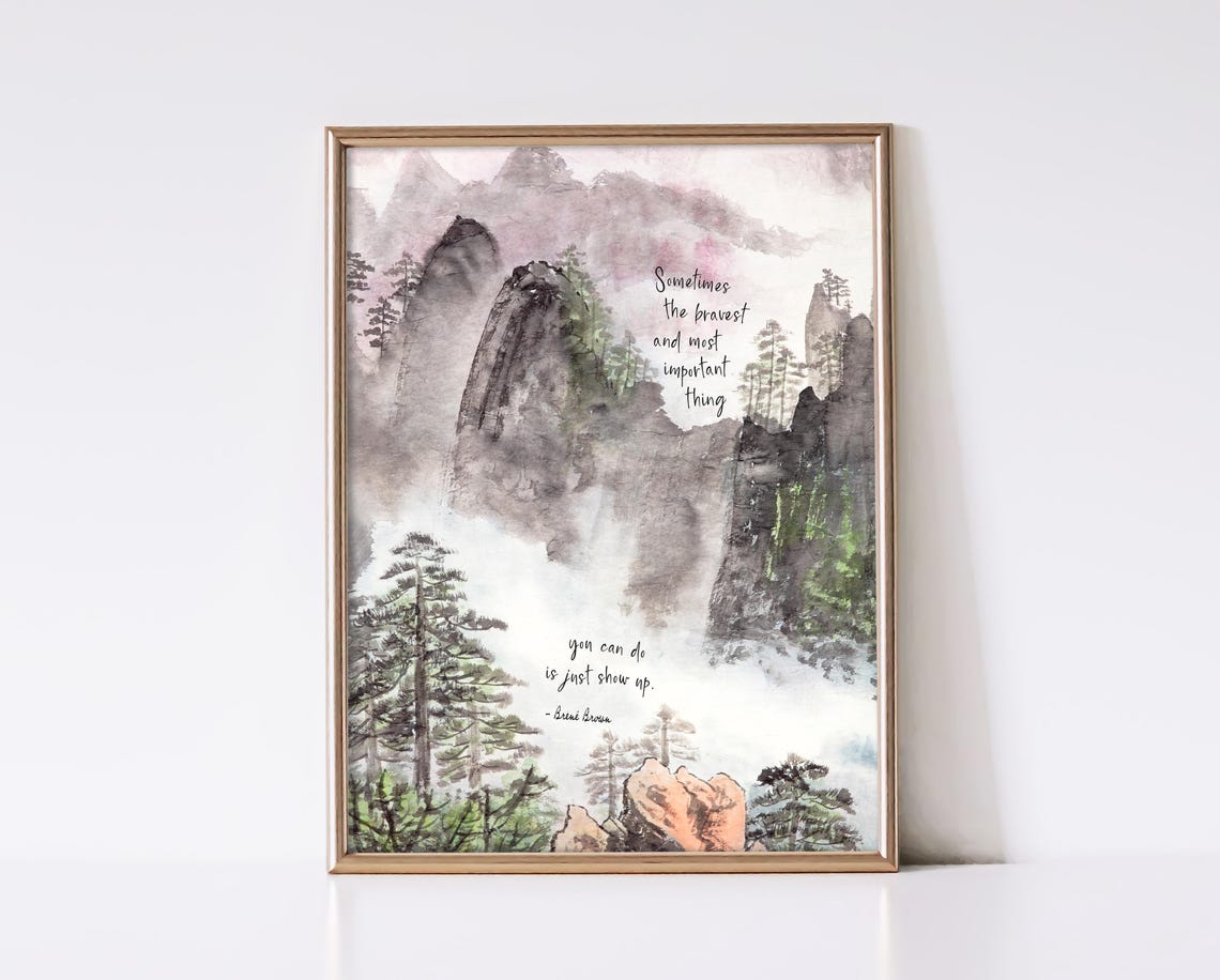 Brene Brown Bravest Thing Just Show Up Mountain Quote Poster