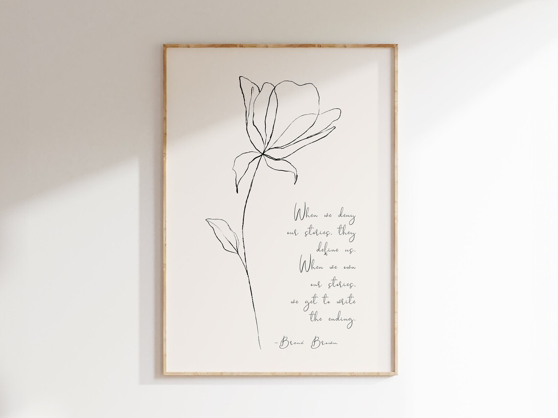 Brene Brown Own Our Stories Quote Minimalist Flower Line Art Poster