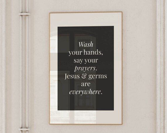 Wash Your Hands Say Your Prayers Funny Bathroom Sign Art Poster