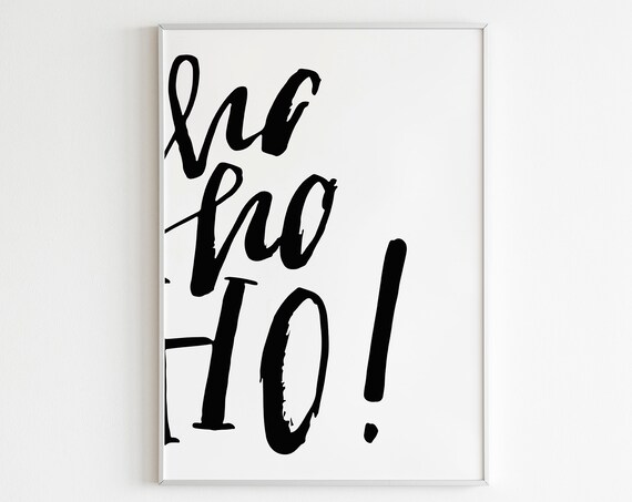 Ho Ho Ho Christmas Bold Script Typography Holiday Decor Print