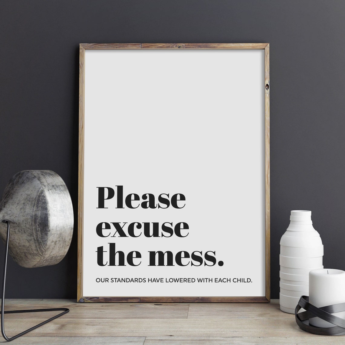 Please Excuse The Mess Funny Parents Humor Typography Quote Poster - Image 3