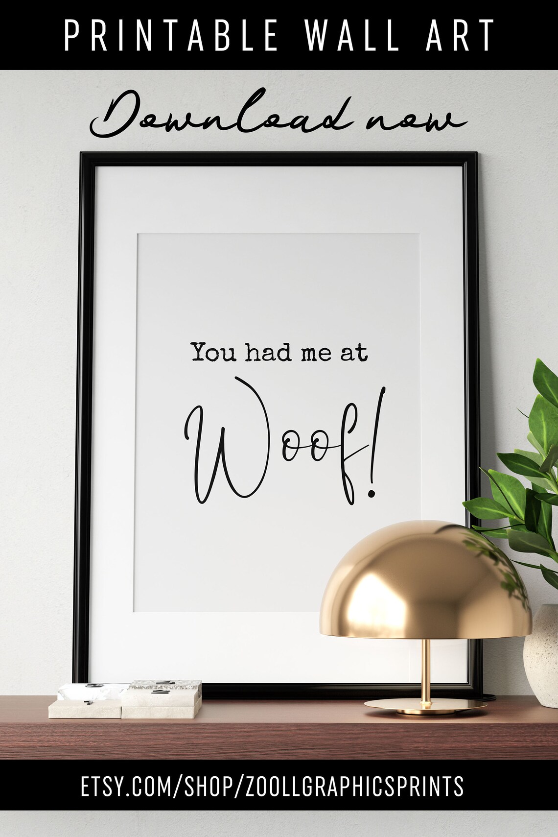 You Had Me At Woof Script Funny Dog Lover Quote Wall Decor Poster - Image 4