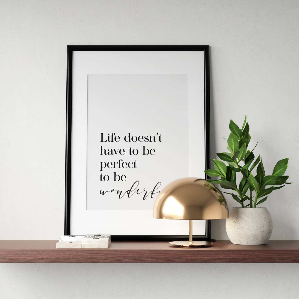 Life Does Not Have To Be Perfect To Be Wonderful Quote Poster - Image 3