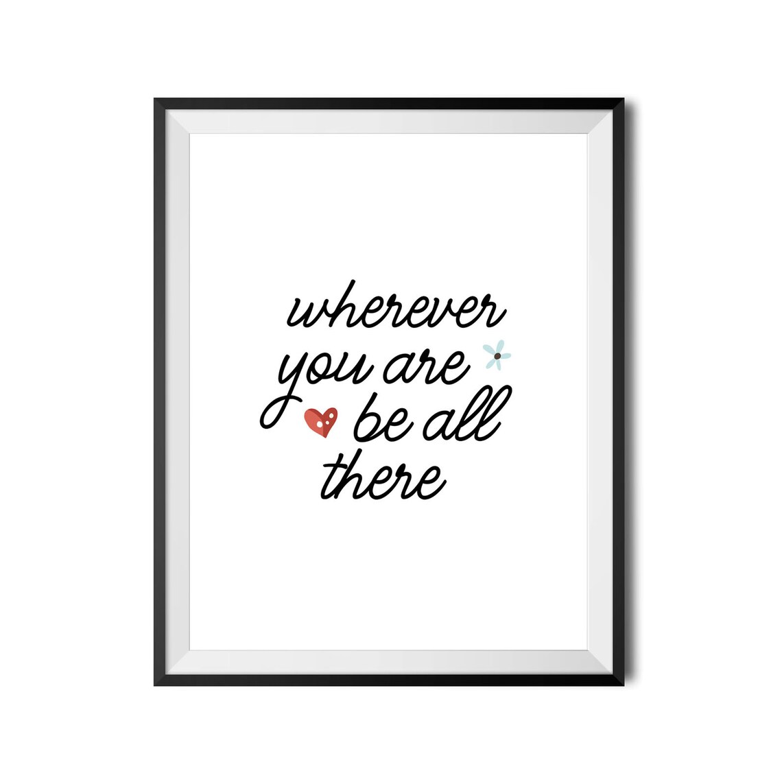 Wherever You Are Be All There Mindfulness Script Quote Poster Decor - Image 4