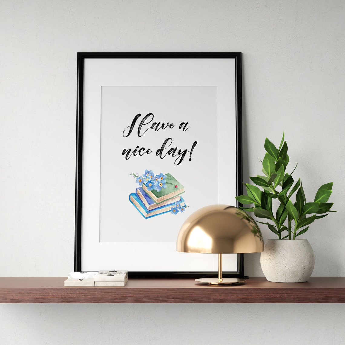 Have A Nice Day Script Watercolor Books Blue Floral Art Poster - Image 3