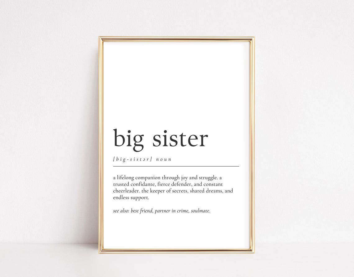 Big Sister Dictionary Definition Sentimental Gift Quote Print