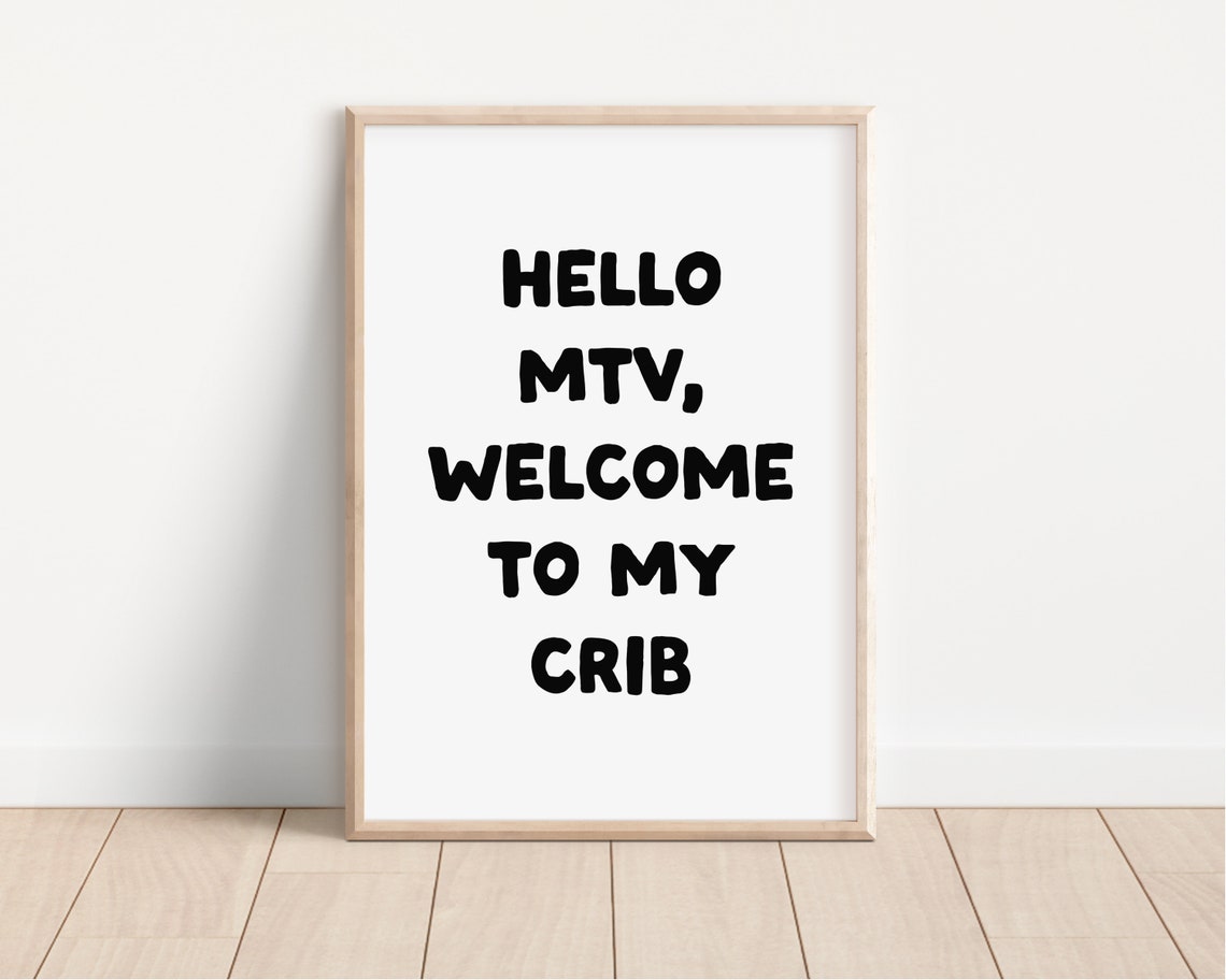 Hello MTV Welcome To My Crib Funny Quote Black Typography Poster - Image 2