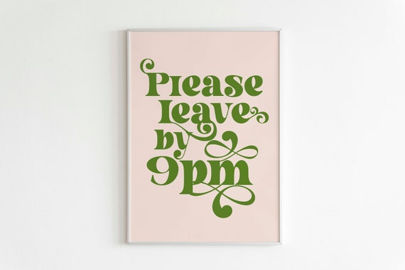Please Leave By 9pm Funny Wall Art Typography Wall Art
