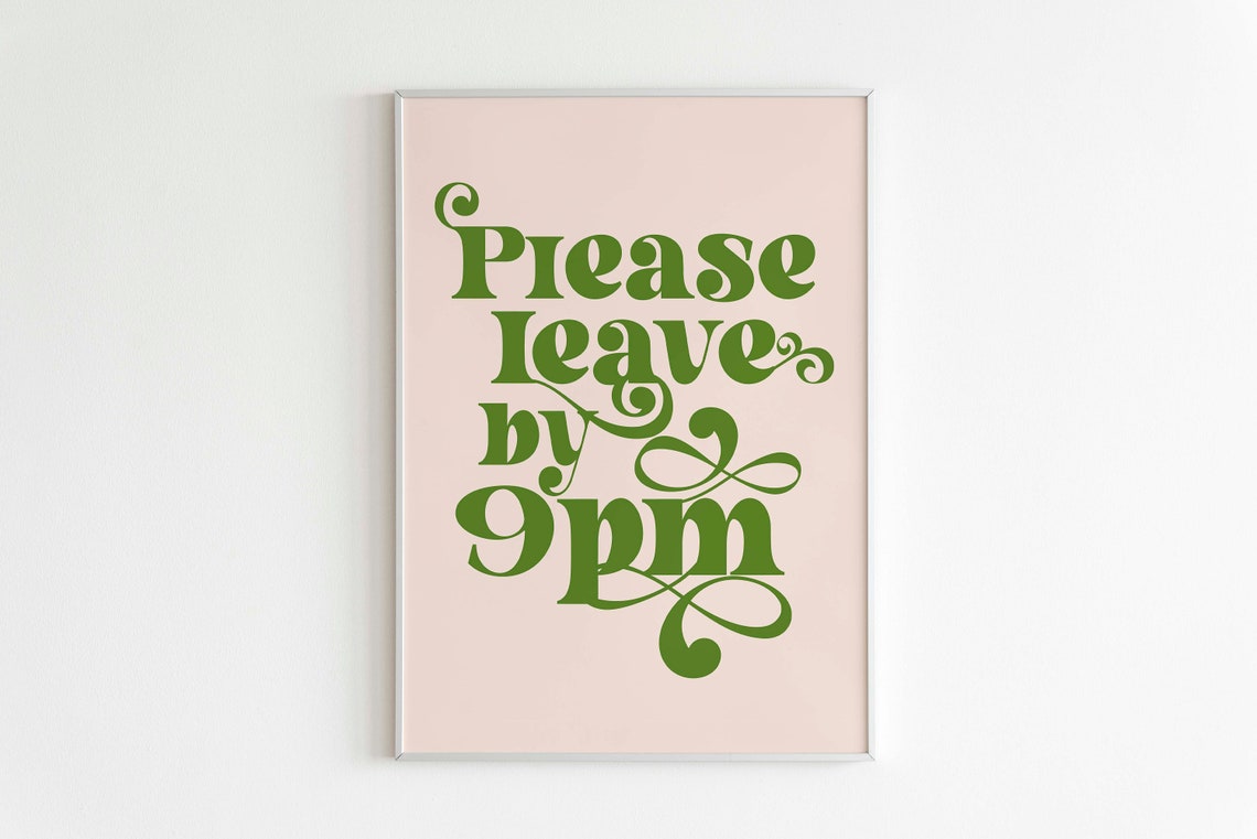 Please Leave By 9pm Green Retro Typography Funny Home Decor Poster