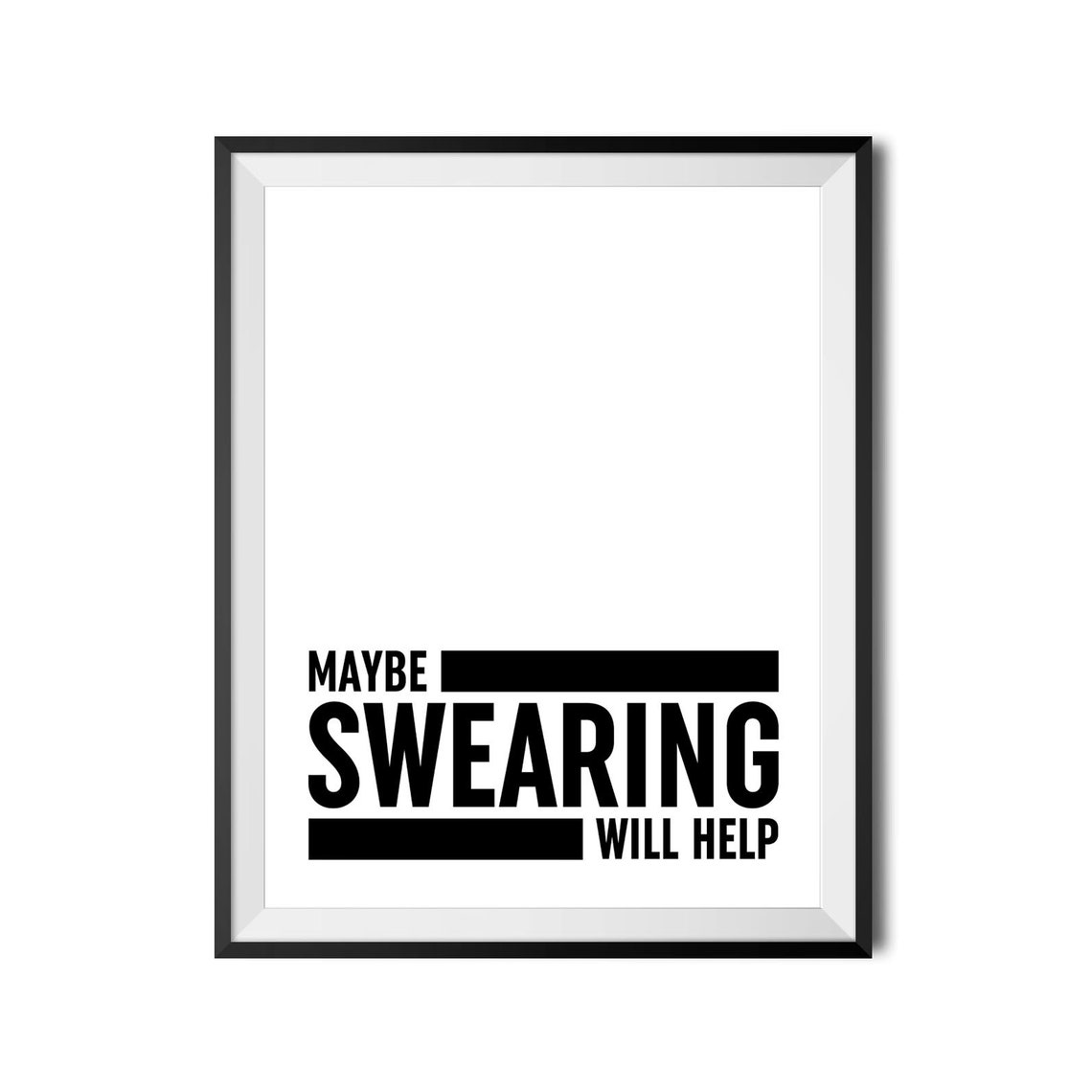 Maybe Swearing Will Help Funny Sarcastic Quote Stress Relief Poster - Image 3