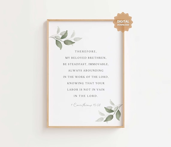 1 Corinthians 15:58 Be Steadfast And Immovable Poster