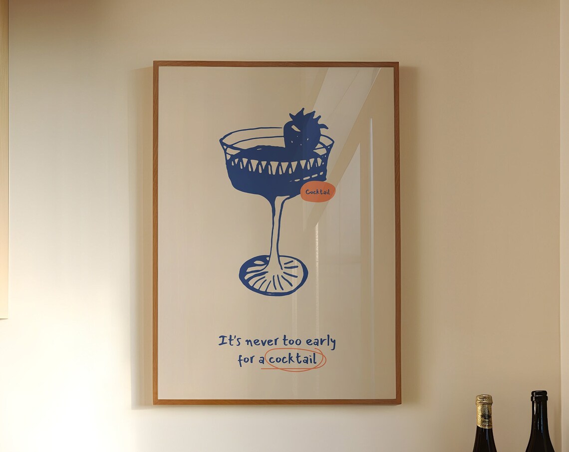 Its Never Too Early For A Cocktail Blue Coupe Glass Bar Cart Quote Poster