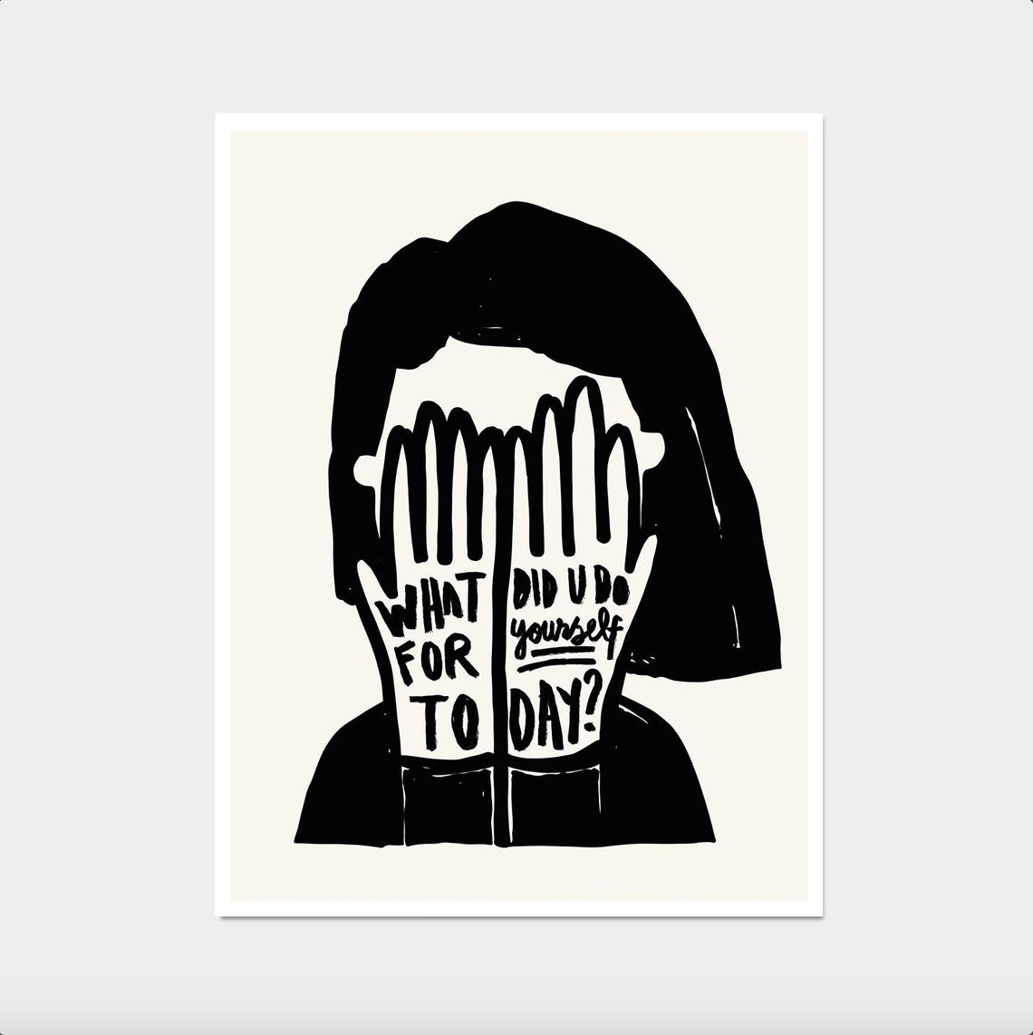 What Did You Do For Yourself Today Black White Self Care Quote Poster
