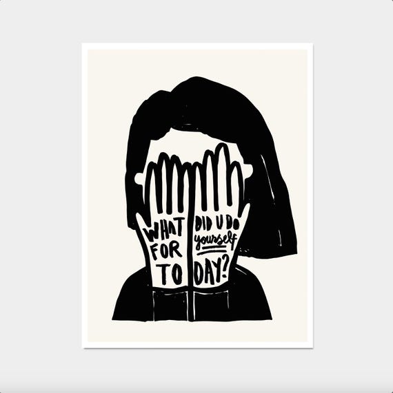 What Did You Do For Yourself Today Black White Self Care Quote Poster
