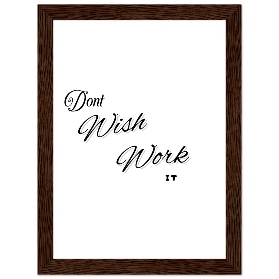 Dont Wish Work It Cascading Script Minimalist Motivational Poster - Image 4