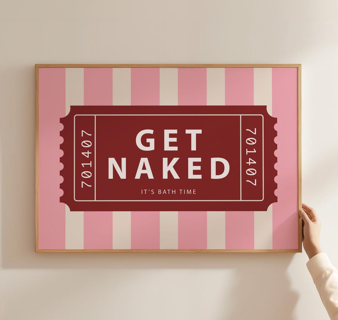 Get Naked Its Bath Time Pink Ticket Design Funny Bathroom Wall Art