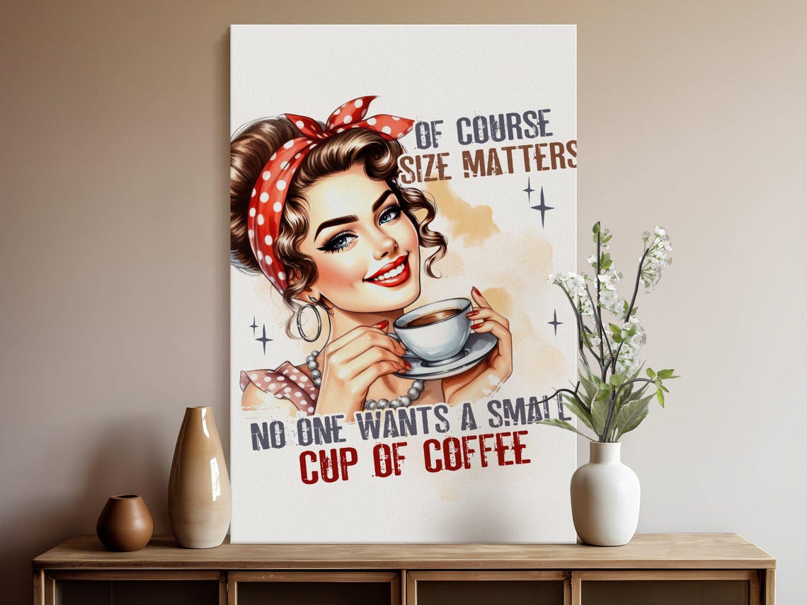 Vintage Pin-Up Girl Holding Coffee With a Funny Quote Art Poster - Image 5