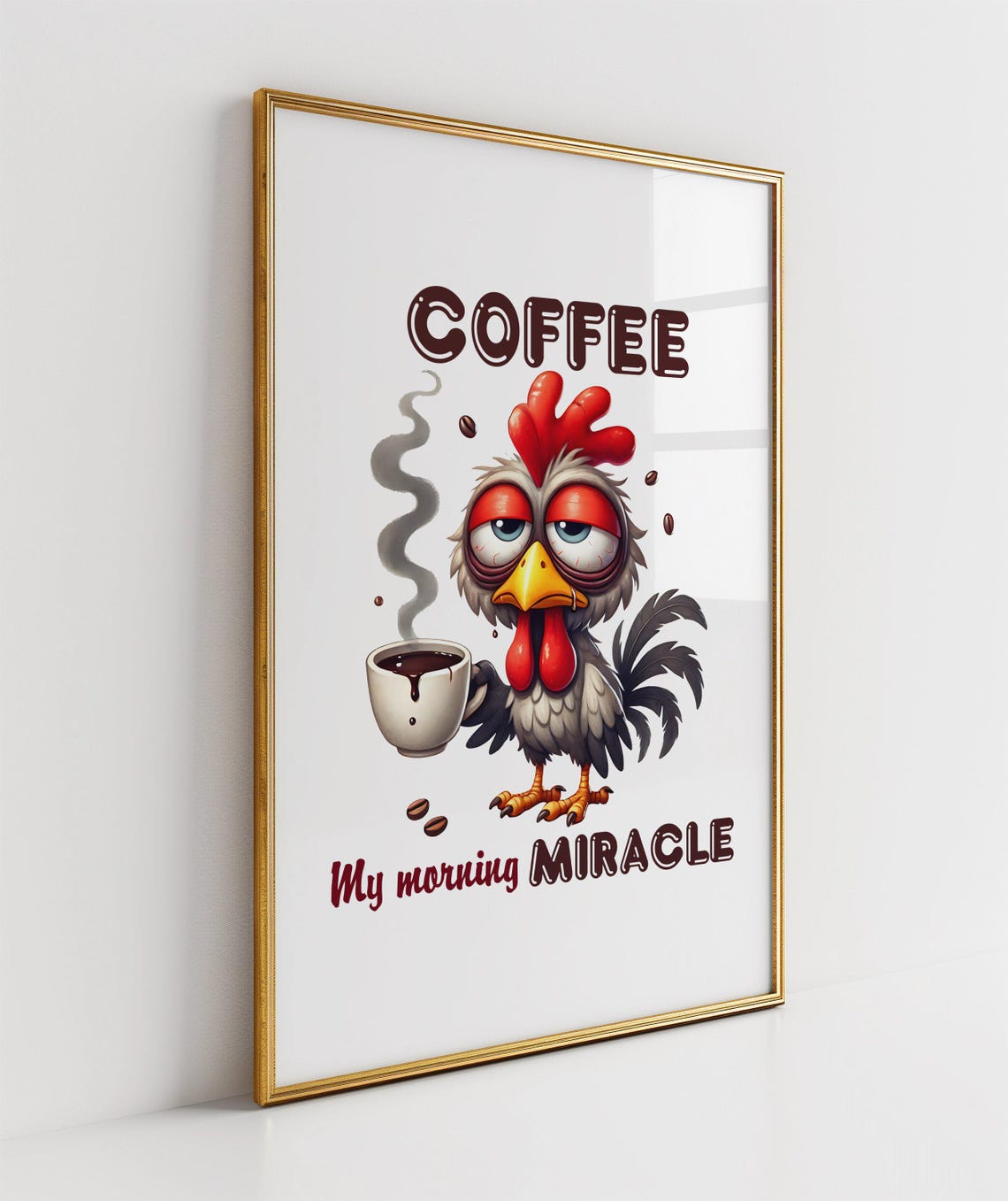 Funny Rooster With Coffee Poster Saying Coffee My Morning Miracle - Image 3