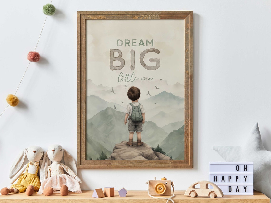Dream Big Little One Mountain Adventure Nursery Quote Poster