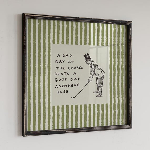 A Bad Day On The Course Beats A Good Day Vintage Golf Quote Poster